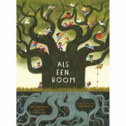 Uitgeverij Luitingh-Sijthoff Als een Boom (5j+) Poëtisch boek vol schitterende prenten over de bijzonderheid van bomen